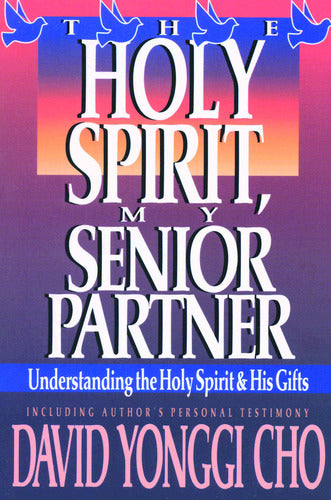 Holy Spirit, My Senior Partner