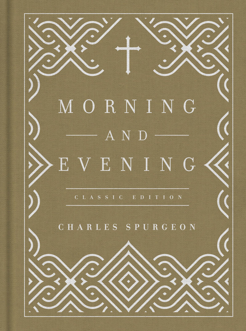 Morning And Evening (Classic Edition)