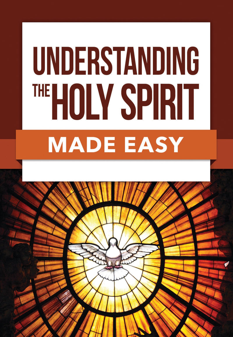 Understanding The Holy Spirit Made Easy