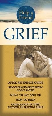 Grief (Help A Friend)