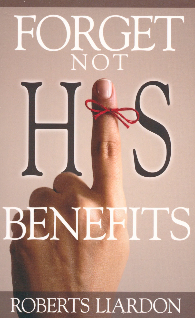 Forget Not His Benefits