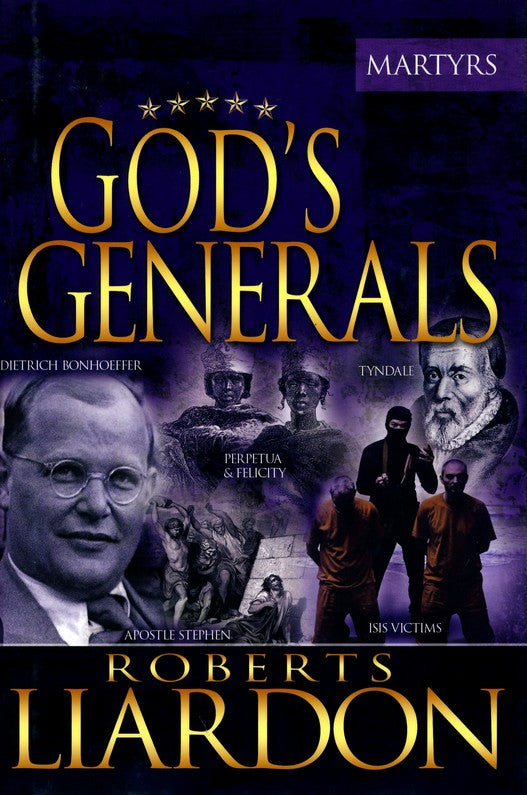 God's Generals: The Martyrs