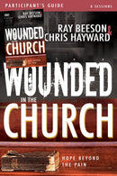 Wounded In The Church Participants Guide With DVD