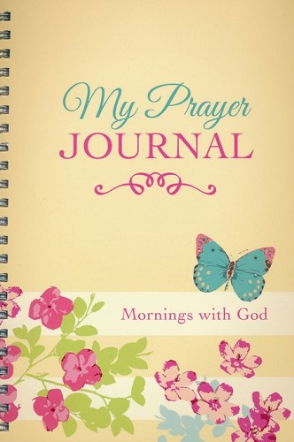 My Prayer Journal: Mornings With God 