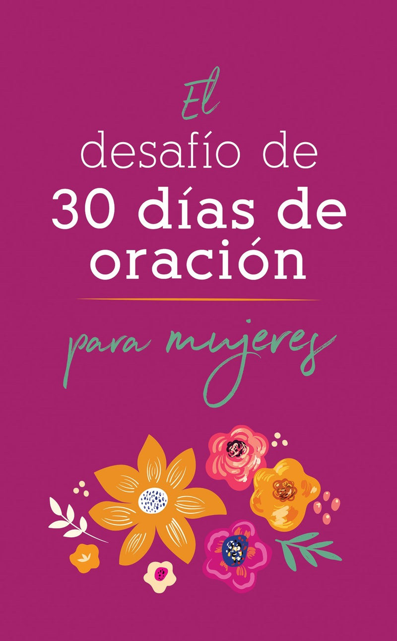 Span-The 30-Day Prayer Challenge For Women (El desafio de 30 dias de oracion para mujeres)