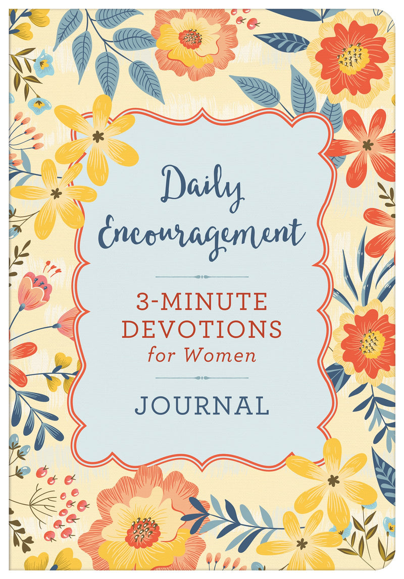 Daily Encouragement: 3-Minute Devotions For Women Journal