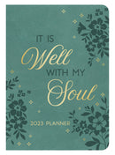 It Is Well With My Soul Planner: 2023 Edition (Jul 2022)