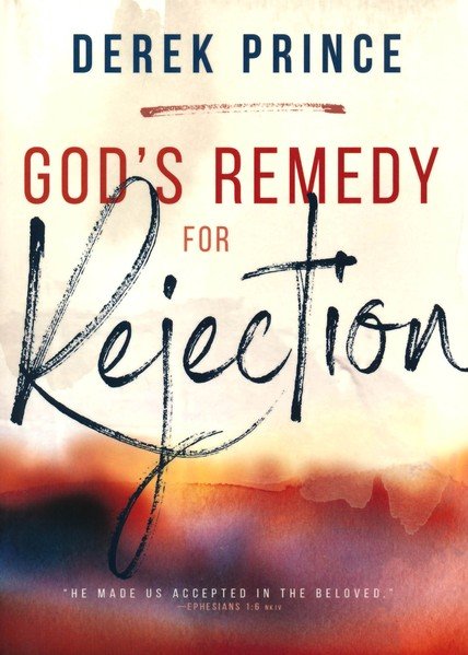 God's Remedy for Rejection