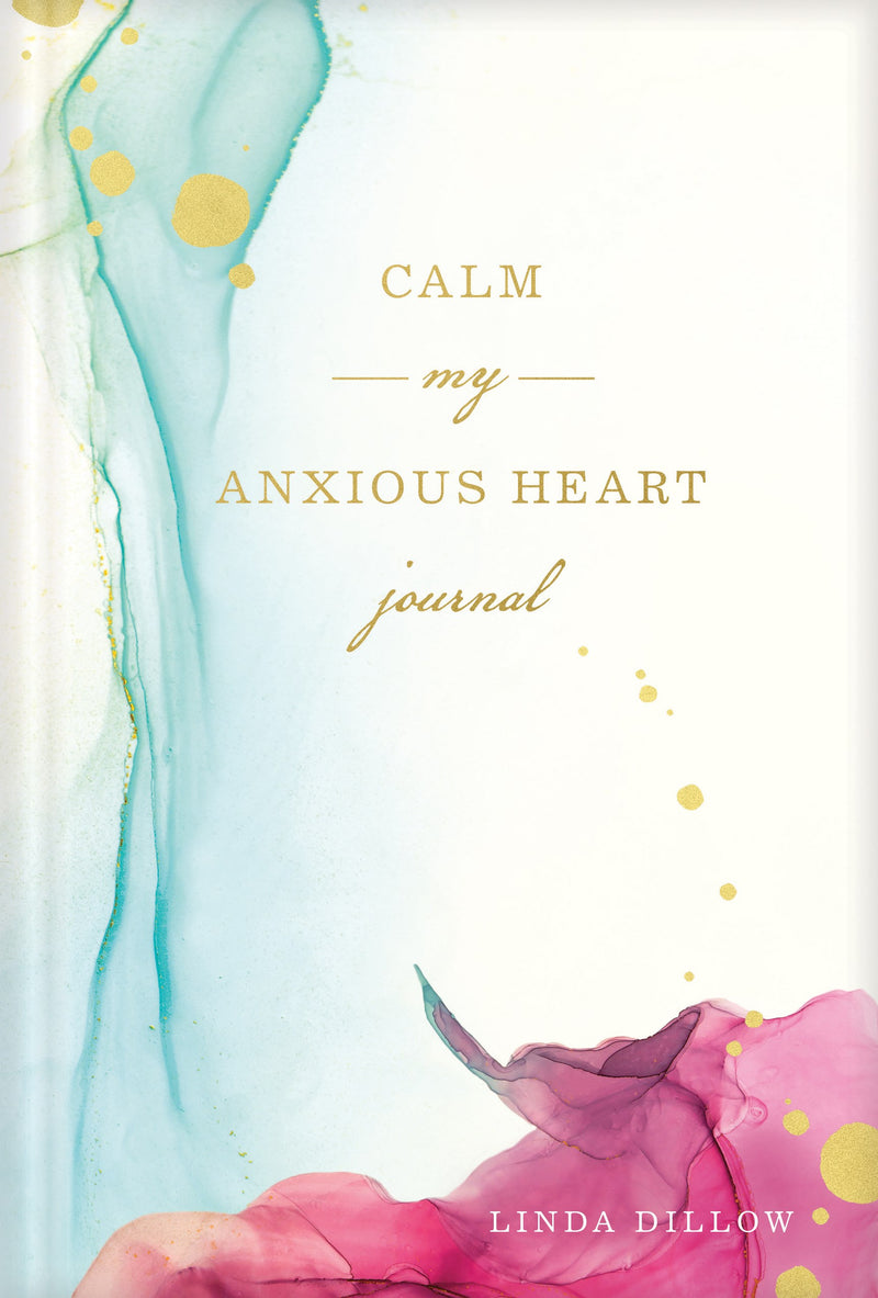 Calm My Anxious Heart Journal