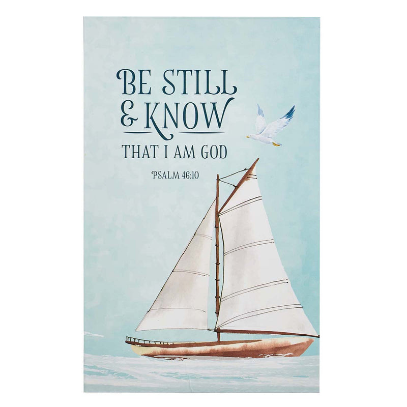 Be Still & Know - Psalm 46:10