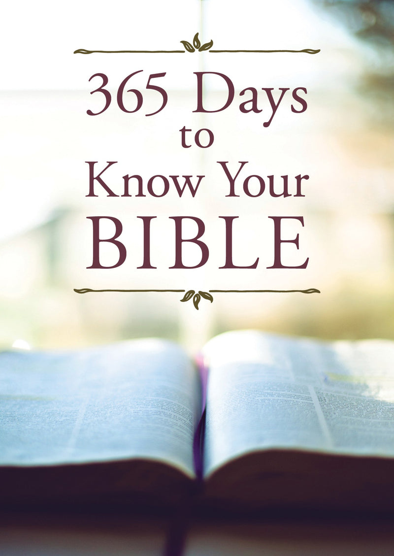 365 Days To Know Your Bible