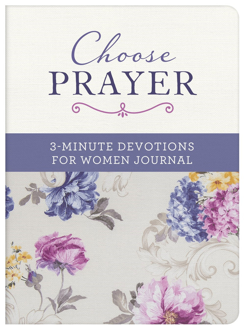 Choose Prayer: 3-Minute Devotions For Women Journal