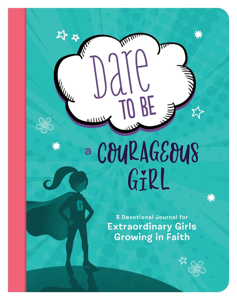 Dare To Be A Courageous Girl