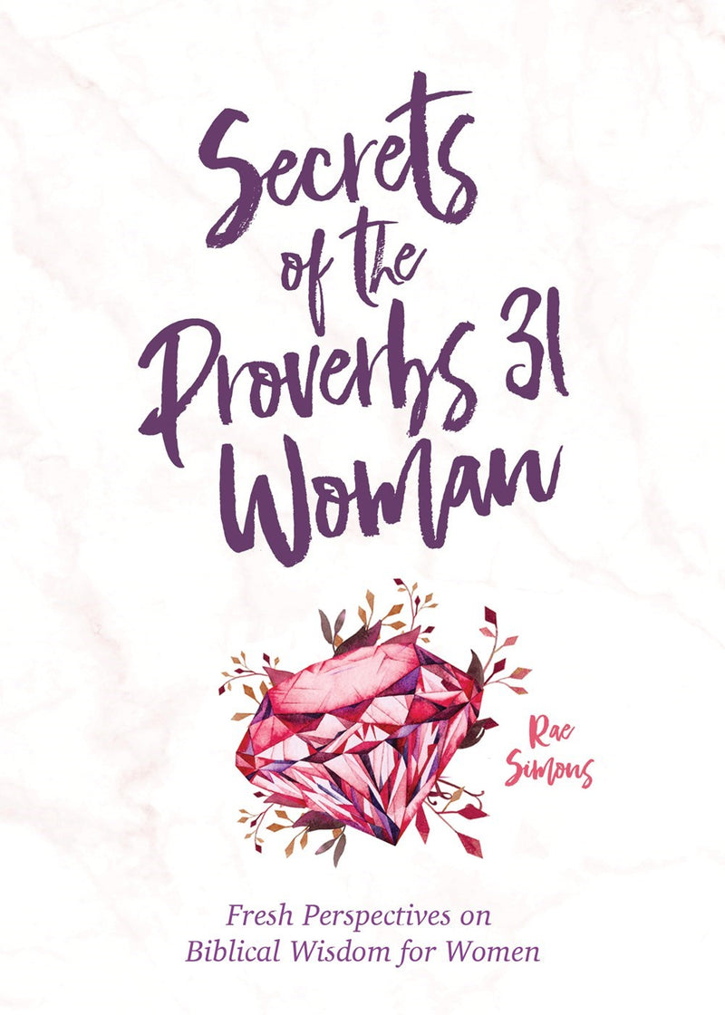 Secrets Of The Proverbs 31 Woman