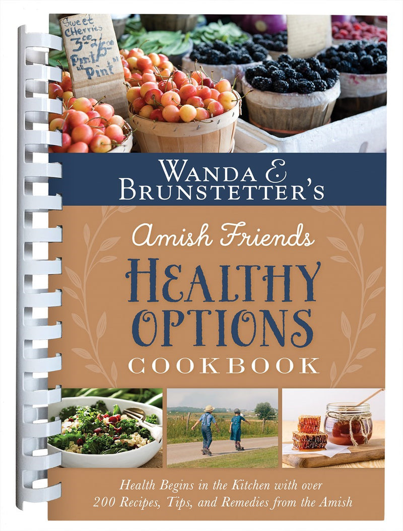 Wanda E. Brunstetter's Amish Friends Healthy Options Cookbook