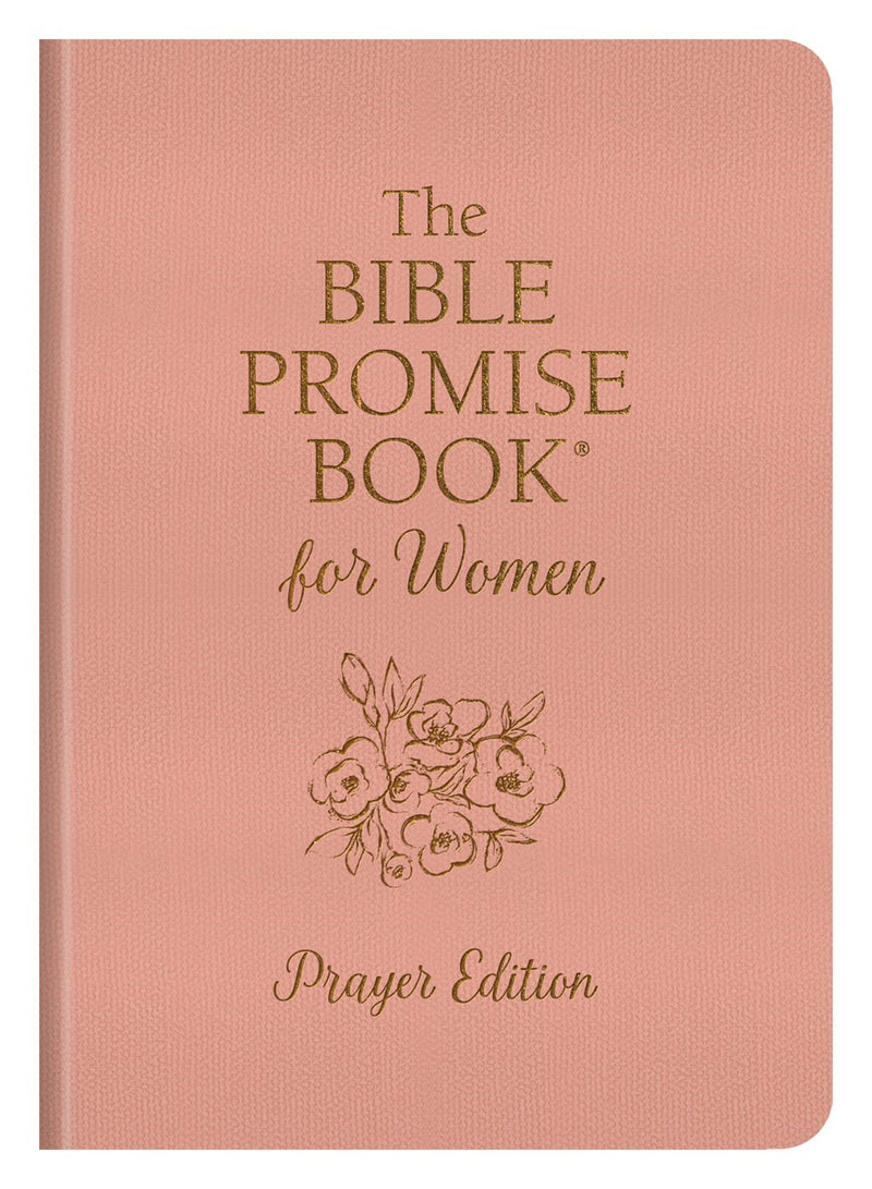 The Bible Promise Book For Women: Prayer Edition