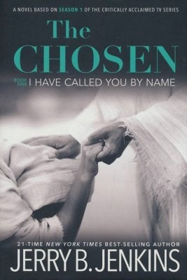 The Chosen: I Have Called You By Name