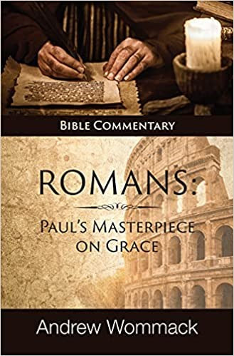 Romans: Paul's Masterpiece On Grace