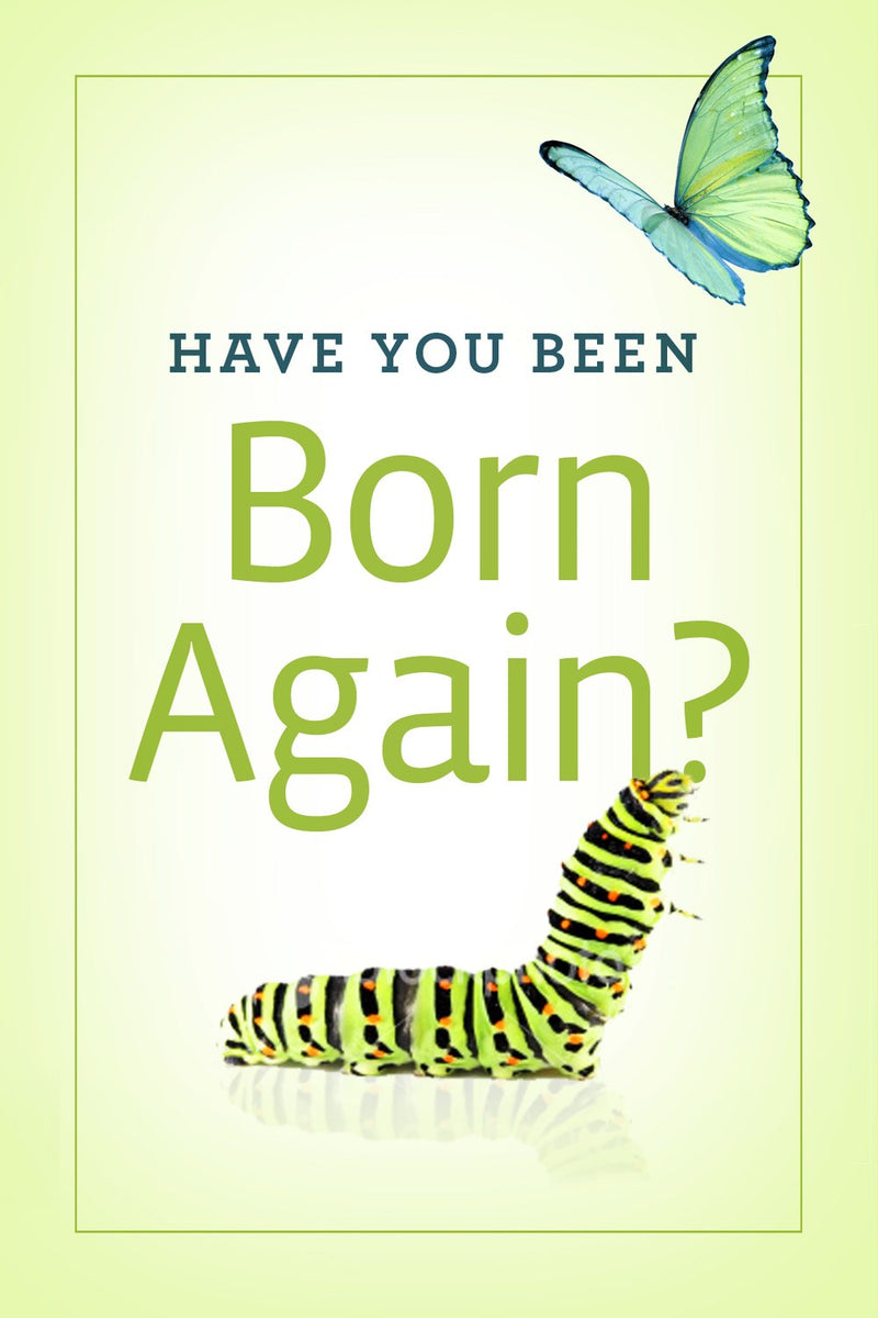 Tract-Have You Been Born Again? (KJV) (Pack Of 25)