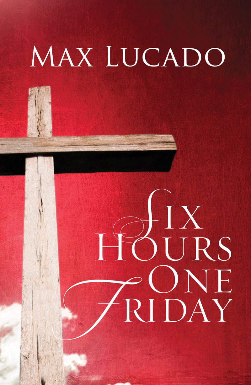 Tract-Six Hours One Friday (ESV) (Pack Of 25)