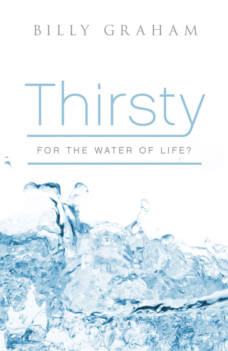 Tract-Thirsty For The Water Of Life? (ESV) (Pack of 25)