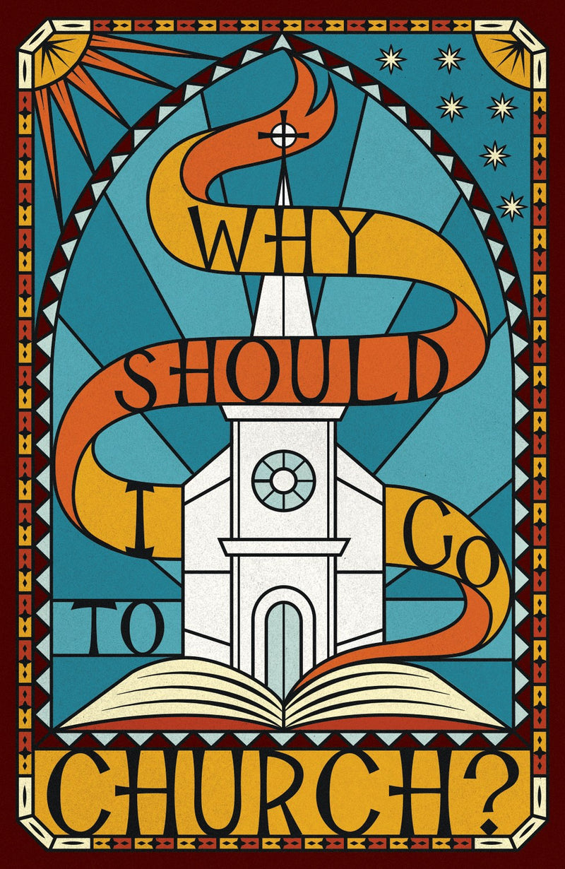 Tract-Why Should I Go To Church? (ESV) (Pack Of 25)