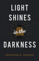 Tract-Light Shines In The Darkness (ESV) (Pack Of 25)