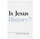 Is Jesus History?