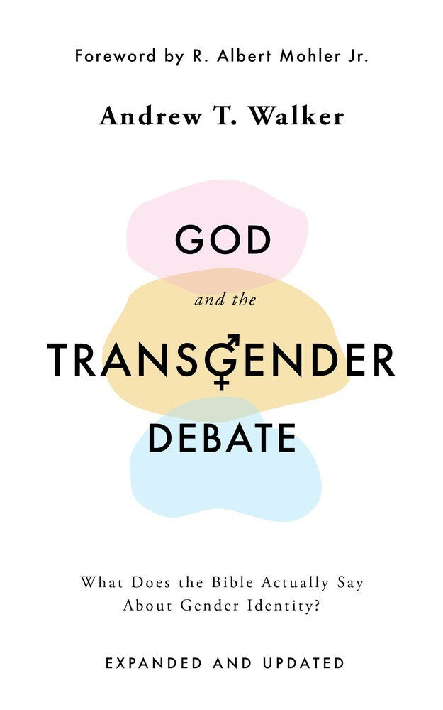 God And The Transgender Debate (Second Edition)