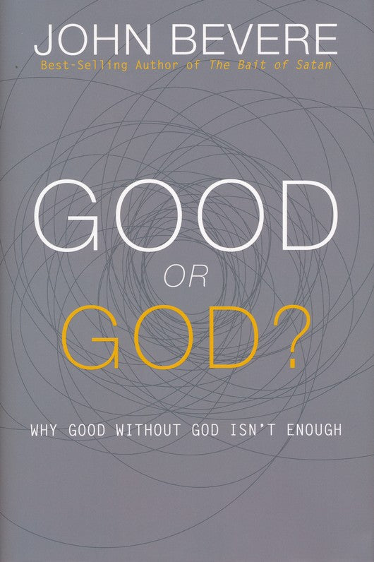 Good Or God?