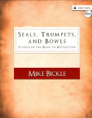 Seals  Trumpets  And Bowls: Studies In The Book Of Revelation