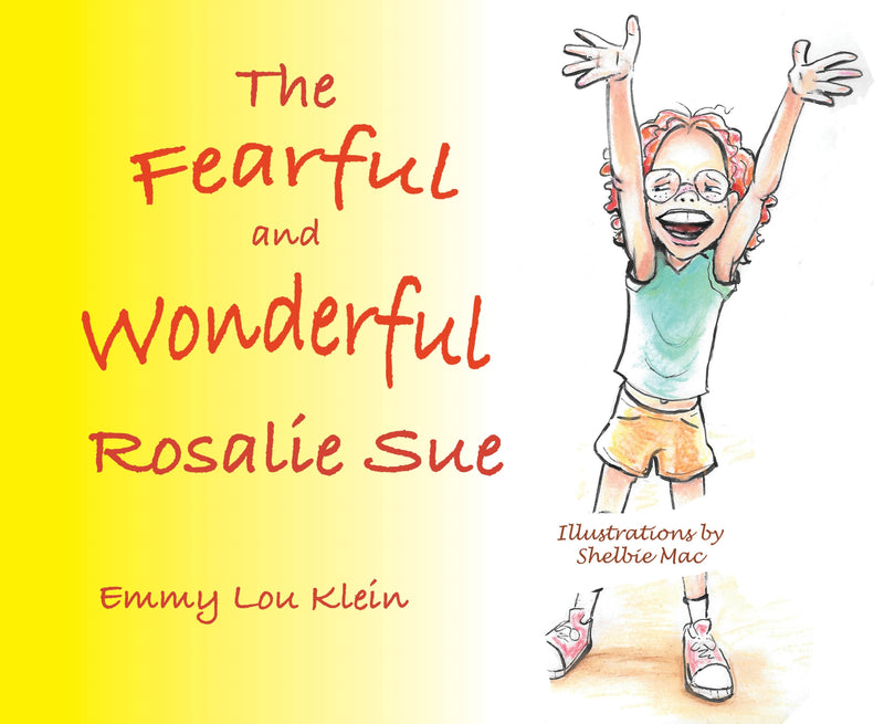 The Fearful And Wonderful Rosalie Sue