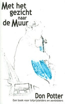 Met het gezicht naar de muur