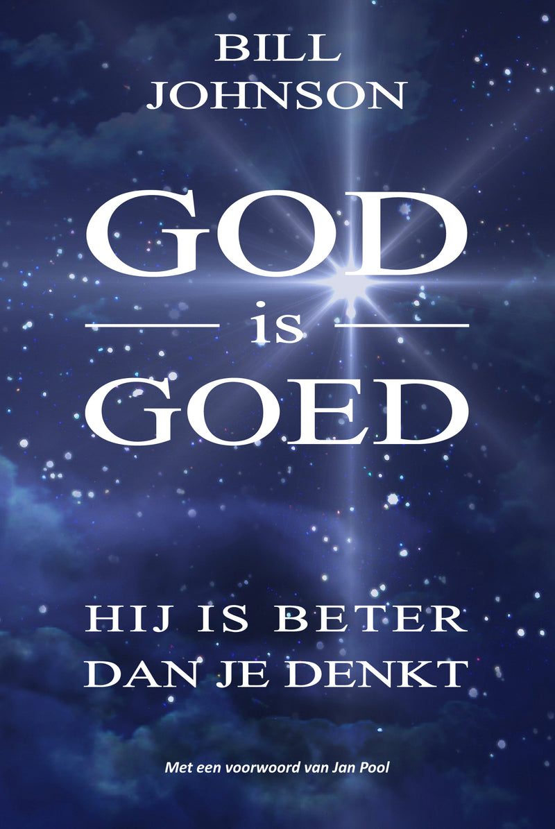 God is goed: Hij is beter dan je denkt