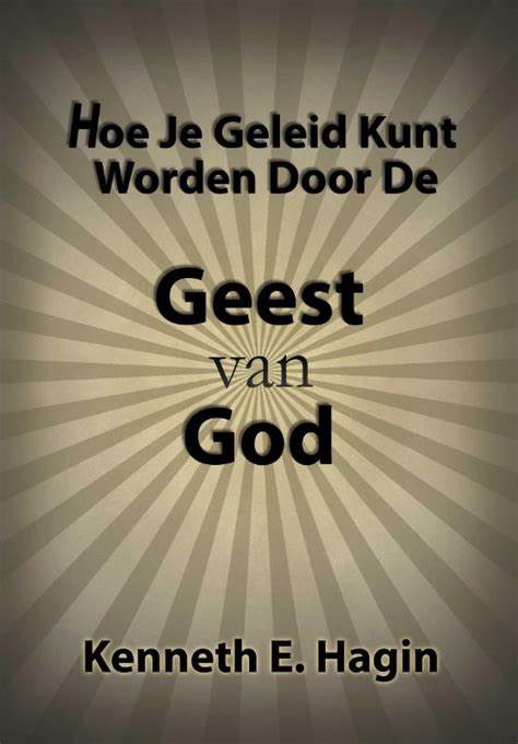 Hoe je geleid kunt worden/Geest v. God 